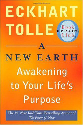 A New Earth - Awakening to Your Life's Purpose
