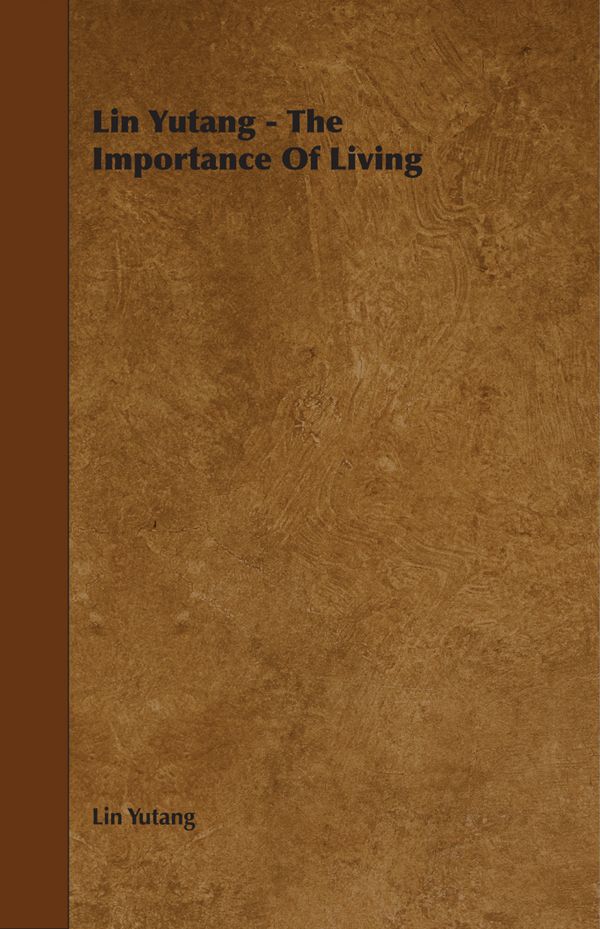 Lin Yutang - the Importance of Living