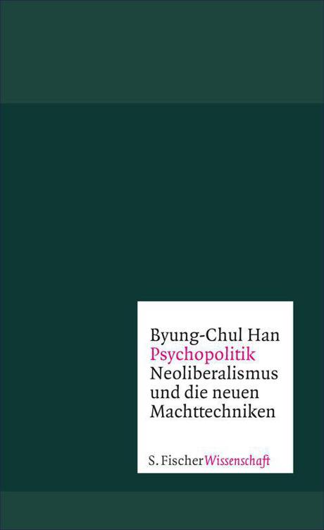 Psychopolitik: Neoliberalismus und die neuen Machttechniken (www.boox.bz)